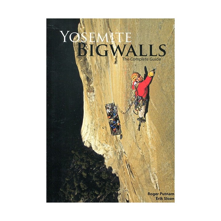 Yosemite Bigwalls - the complete Guide