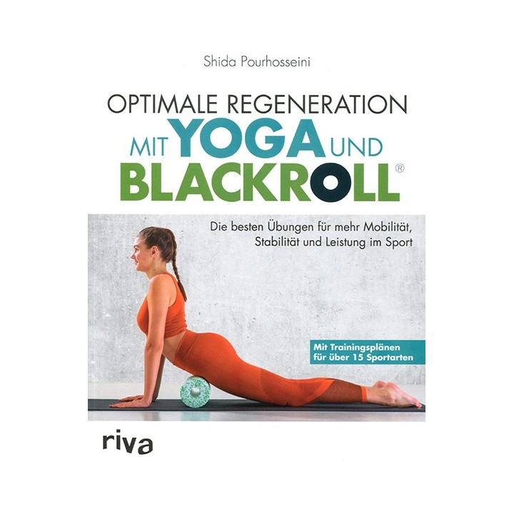 Optimale Regeneration mit Yoga und Blackroll