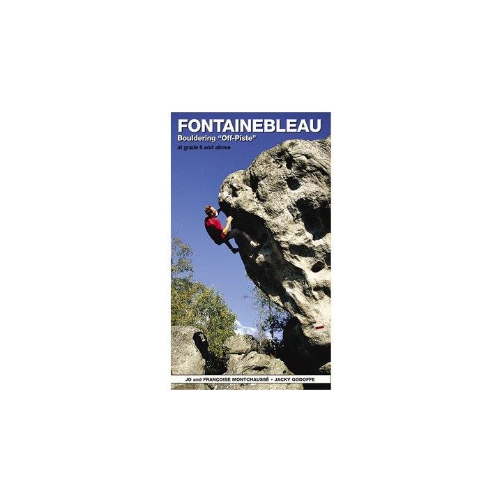 Fontainebleau - Bouldering Off-Piste