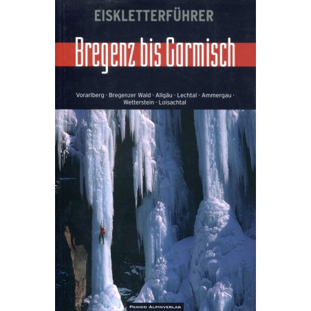 Eiskletterführer Bregenz bis Garmisch