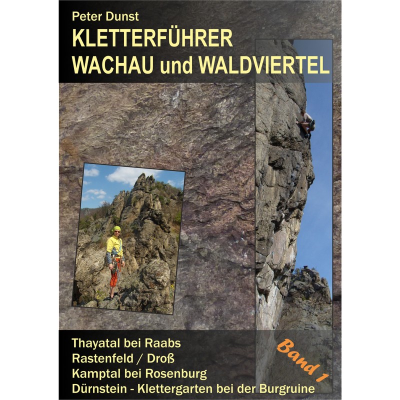 Kletterführer Wachau und Waldviertel Band 1
