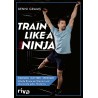 Train like a Ninja