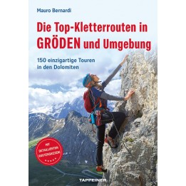 Die Top-Kletterrouten in Gröden und Umgebung