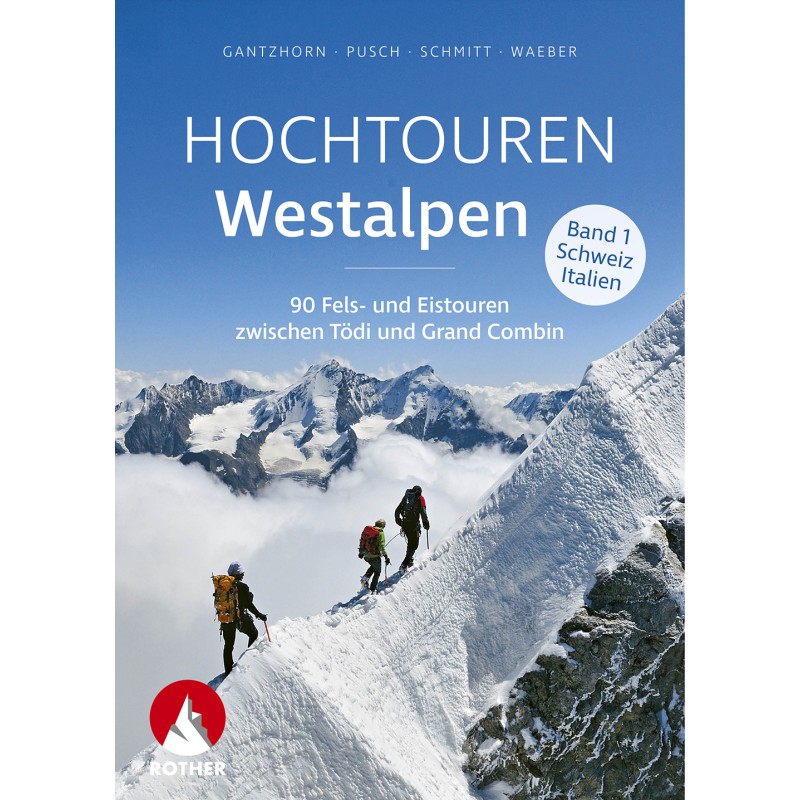 Hochtouren Westalpen Band 1